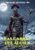 Las garras del águila: Una ...