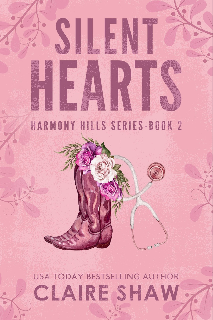 Silent Hearts: A Small Town Romance (Harmony Hills Book 2)