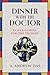 Dinner with the Doctor: Luke's Gospel for the Hungry