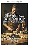 Der Altar und die Werkstatt (German Edition)