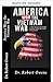 Amerika gewann den Vietnamkrieg (German Edition)