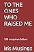 To the ones who raised me: 108 Unspoken letters