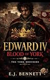 Edward IV: Blood ...