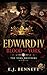 Edward IV: Blood of York (The York Brothers Book 1)