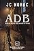 ADB: Quand un chiffre vous regarde en retour (French Edition)