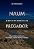 Naum: A Bíblia de Sermões do Pregador: Esboços Bíblicos para Pregação Expositiva e Estudos Bíblicos (Profetas Menores) (Portuguese Edition)
