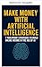 GELD VERDIENEN MIT KÜNSTLICHER INTELLIGENZ (German Edition)