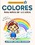 Colores para niños de 1,2 y 3 años - Libro para colorear - Aprender los colores: Lucía y los colores - Actividades y aprendizaje infantil (Lucía explora el mundo) (Spanish Edition)