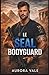 Le SEAL Bodyguard: Une Romance avec un Garde du Corps Militaire (Une Romance de Sécurité Steel Valor) (French Edition)