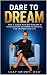 Dare To Dream by Shay Spivey