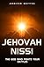 JEHOVAH NISSI: THE GOD WHO FIGHTS YOUR BATTLES