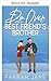 Neuanfang mit dem Bruder meiner besten Freundin (Eveleth 1) (German Edition)