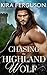 Chasing the Highland Wolf: A Scottish Medieval Historical Romance Novel (Hostage Highland Hearts Book 2)