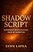 Shadow Script: Unveiling Jesus in Every Page of Scripture