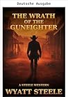 Der Zorn des Revolverhelden (Eine knallharte Western-Action-Reihe mit einem gnadenlosen Revolverhelden 6) (German Edition)