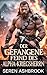 Der Gefangene Feind des Alpha-Kriegsherrn: Eine Düstere Viking Romanze MM mit Erzwungener Nähe, Besitzergreifender Liebe und einer Schicksalhaften Bindung ... Wikinger Blutschwur 1) (German Edition)