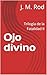 Ojo divino: Trilogía de la Fatalidad II (Spanish Edition)