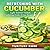 Refreshing with Cucumber: A Practical Guide to Summer Salad, Mint Mocktails, Easy Side Items, and Quick Refrigerator Pickles