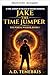 Jake der Zeitspringer (Portal-Wanderer-Reihe 1) (German Edition)