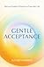 Gentle Acceptance: Nervous ...