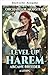 Garten der Monster (Level-Up-Harem: Arkaner Züchter 1) (German Edition)