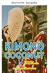 Kimono Coconut (German Edition)