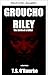 Groucho Riley (German Edition)