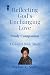 Reflecting God’s Unchanging Love by Daphne C. Smith Reflecting God’s Unchanging Love by Daphne C. Smith