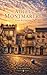 Adieu Montmartre: Zurück bleibt die Liebe (German Edition)