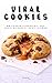 VIRAL COOKIES: Le ricette di cookies più virali: 25 dolci con cuore fondente, cioccolato fuso e stile bakery ispirati a TikTok (Italian Edition)