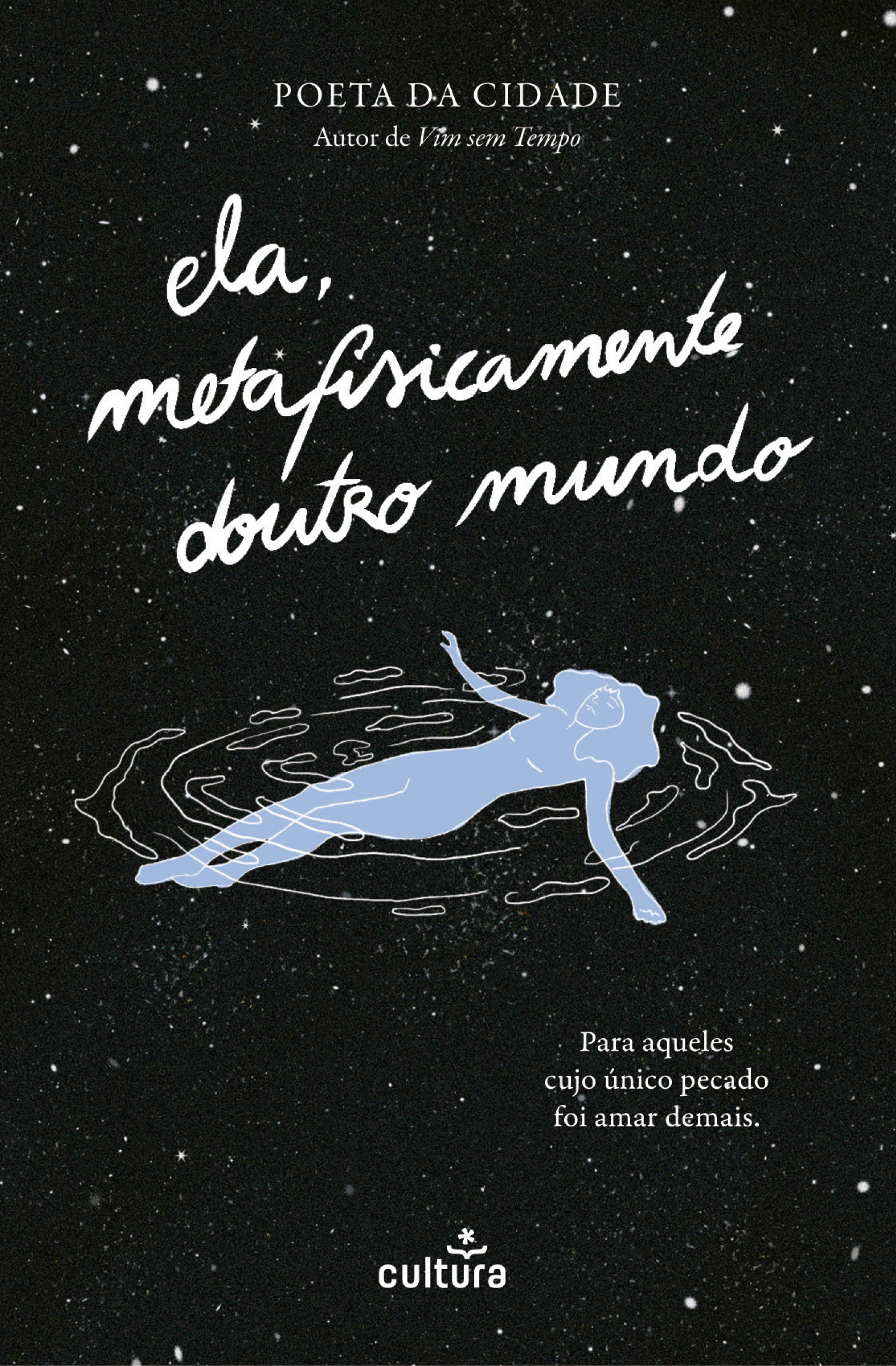 Ela, Metafisicamente doutro Mundo