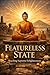 Featureless State: Reaching Supreme Enlightenment