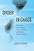 Order in Chaos: Why Work Feels Harder Than It Should and What's Really Driving It