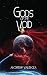 Gods of the Void by Andrew Valenza