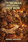The Woman Who Would Not Bow