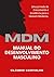 MDM : Manual do Desenvolvimento Masculino (Portuguese Edition)