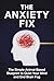 The Anxiety Fix: The Simple...