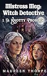 Mistress Meg:Witch Detective: A Knotty Problem (Mistress Meg: Witch Detective Book 1)
