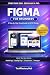 FIGMA FOR BEGINNERS: Figma ...