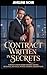 A Contract Written in Secrets: Forced union sparks hidden empire, betrayal, revenge, power, passion, redemption