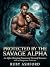 Protected by the Savage Alpha by Ruby Ashford