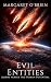 Evil Entities by Margaret O'Brien