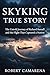 Skyking True Story: The Untold Journey Of Richard Russell And The Flight That Captured A Nation