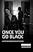 Once You Go Black: A White ...