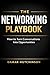 The Networking Playbook: How to Turn Conversations into Opportunities