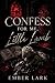 Confess For Me, Little Lamb by Ember Lark
