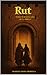 Rut: Serie Subtitulada de la Biblia (Spanish Edition)