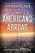 Americans Abroad: A Novel o...
