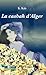 La casbah d’Alger (French Edition)