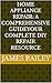 HOME APPLIANCE REPAIR: A COMPREHENSIVE GUIDEYour Complete DIY Repair Resource
